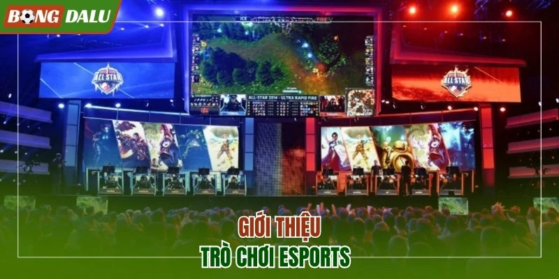 Giới thiệu trò chơi Esports