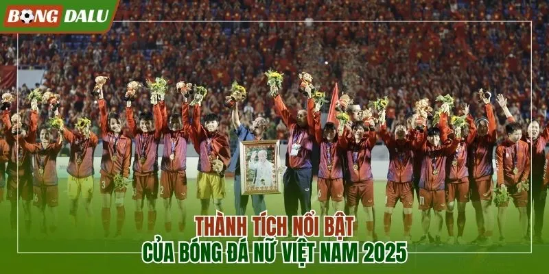 Thành tích nổi bật của tuyển trong năm 2025