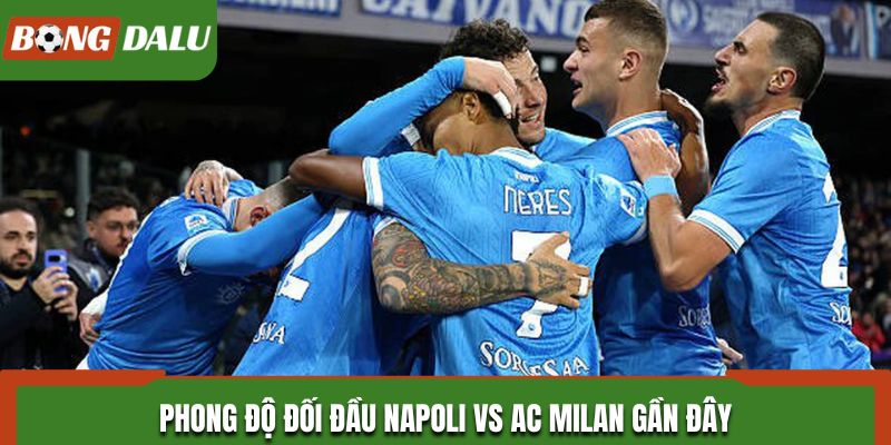 Soi kèo Napoli vs AC Milan từ phong độ đối đầu